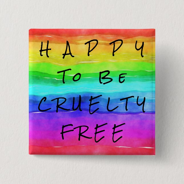 Macaron Carré 5 Cm Bouton coloré "Happy to be Cruelty Free" (Devant)