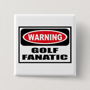 Macaron Carré 5 Cm Bouton d'avertissement de FANATIQUE de GOLF