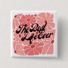 Bouton JW Best Life Ever Pin pour soeurs