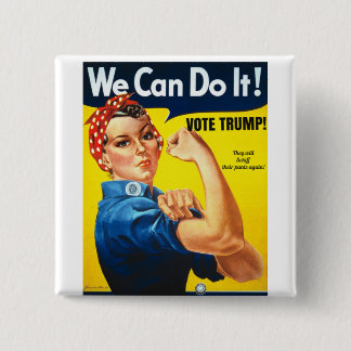 Macaron Carré 5 Cm Bouton Rosie du Riveter Pro Trump