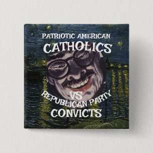 MACARON CARRÉ 5 CM CATHOLIQUES CONVICTS DHS CBP PARTI RÉPUBLICAIN 202