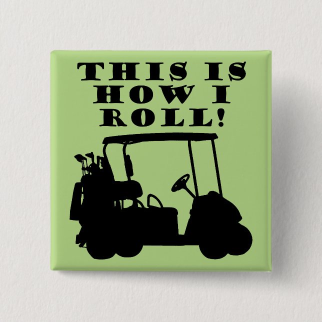 Macaron Carré 5 Cm C'est ainsi que je fais rouler le chariot de golf  (Devant)