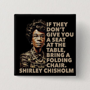 Macaron Carré 5 Cm Citation de chaise pliante Shirley Chisholm Histoi