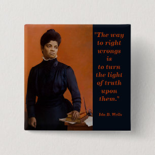 Macaron Carré 5 Cm Citation de vérité de droits civiques d'IDA B.