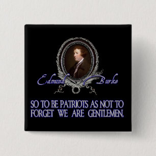 Macaron Carré 5 Cm Citation d'Edmund Burke :  Patriotes et messieurs