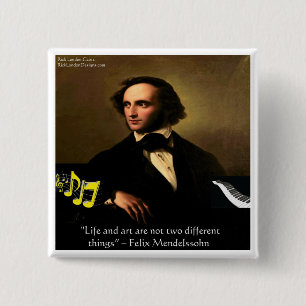 Macaron Carré 5 Cm Felix Mendelssohn Citation sur la vie est l'art Ca