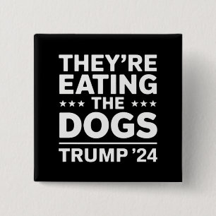 Macaron Carré 5 Cm Ils mangent les chiens Débat drôle Citation Trump