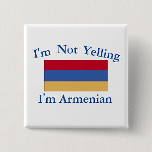 Macaron Carré 5 Cm I'm Not Yelling I'm Armenian Button