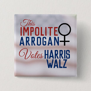 Macaron Carré 5 Cm Impolis Femme Arrogante Vote Harris Walz