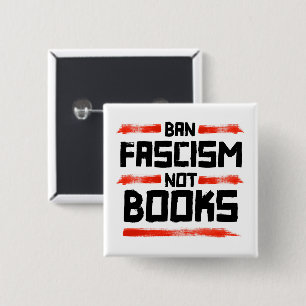 MACARON CARRÉ 5 CM INTERDIRE LE FASCISME ET NON LES LIVRES