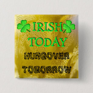 Macaron Carré 5 Cm Irish Today, Hungover Tomorrow St Patrick's Day