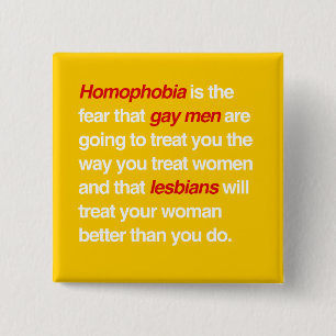 MACARON CARRÉ 5 CM LA HOMOPHOBIE EST LA CRAINTE QUE LES HOMOSEXUELS