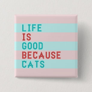 MACARON CARRÉ 5 CM LA VIE EST BONNE PARCE QUE LES CHATS