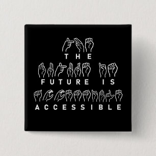 Macaron Carré 5 Cm L'avenir est accessible ASL Sign Language