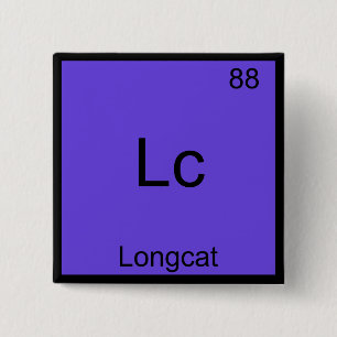Macaron Carré 5 Cm Lc - Longcat T-Shirt Symbole de Chimie Drôle Mème