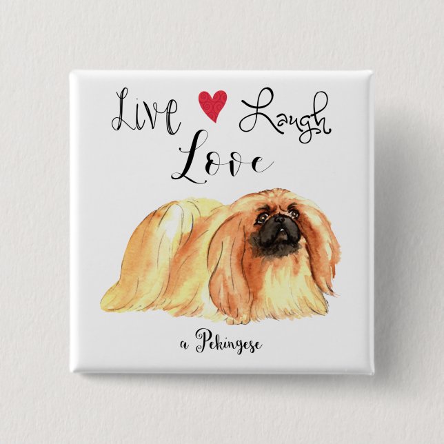 Macaron Carré 5 Cm Live Laugh Love a Pekingese Button (Devant)