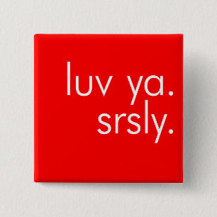 Macaron Carré 5 Cm Luv Ya. Srsly. (Amour vous. Sérieusement.) Bouton