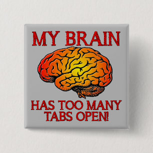Macaron Carré 5 Cm Mon Cerveau A Trop D'Onglets Ouvrir Bouton Drôle 