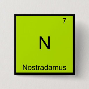 Macaron Carré 5 Cm N - Nostradamus Funny Chimie Élément Symbole Tee