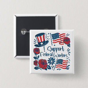 Macaron Carré 5 Cm Patriotique Je soutiens Les Travailleurs Fédéraux,