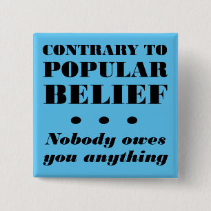 Macaron Carré 5 Cm Personne Ne Vous Doit Quelque Chose D'Amusant Bout