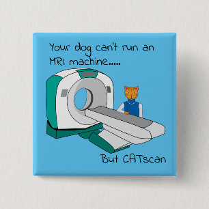 Macaron Carré 5 Cm Punny Dogs ne peut pas exécuter une IRM mais CATsc