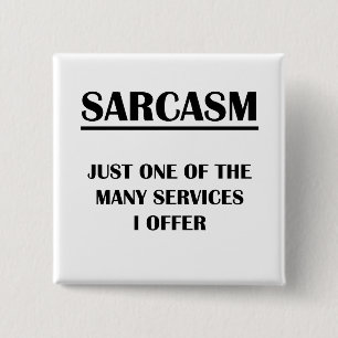 Macaron Carré 5 Cm Sarcasme :  Juste un des nombreux services que