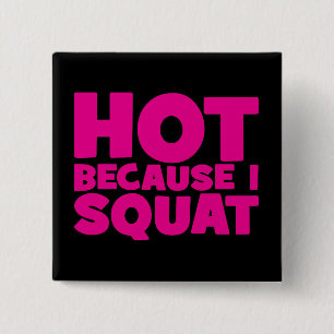 Macaron Carré 5 Cm Squat - Hot parce que je Squat, Entraînement Drôle