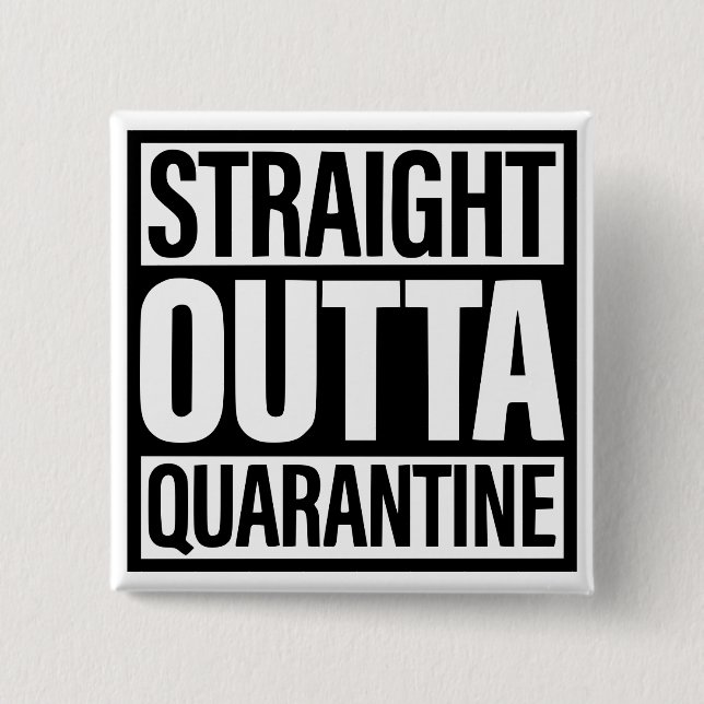 Macaron Carré 5 Cm Straight Outta Quarantine Button (Devant)