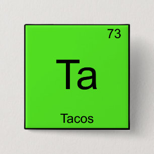 Macaron Carré 5 Cm Ta - Tacos Funny Chimie Élément Symbole T-shirt