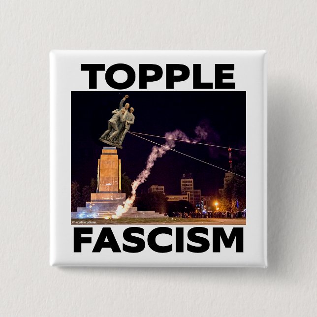 MACARON CARRÉ 5 CM TRUMP "TOPPLE FASCISM" BUTTON (Devant)