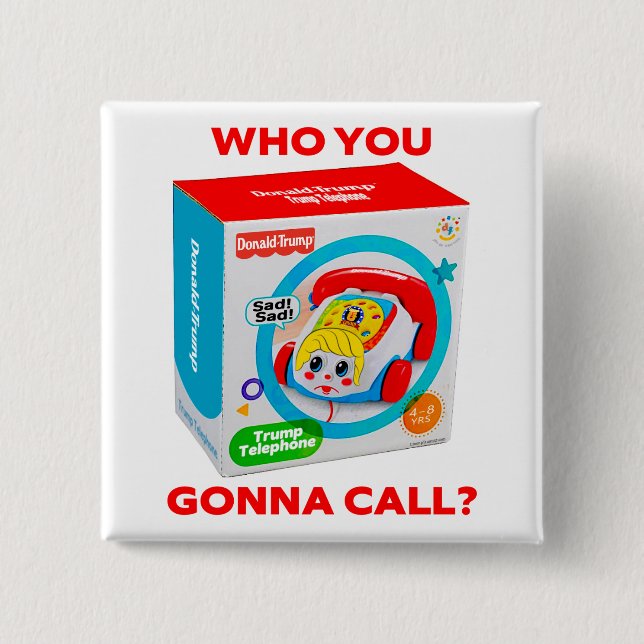 MACARON CARRÉ 5 CM TRUMP "WHO YOU GONNA CALL?" BUTTON (Devant)