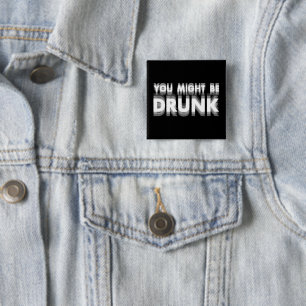 Macaron Carré 5 Cm Vous Pourriez Être Drunk Drôle Humour À Boire