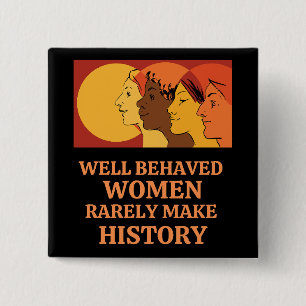 Macaron Carré 5 Cm Well Behaved Women Rarely Make History