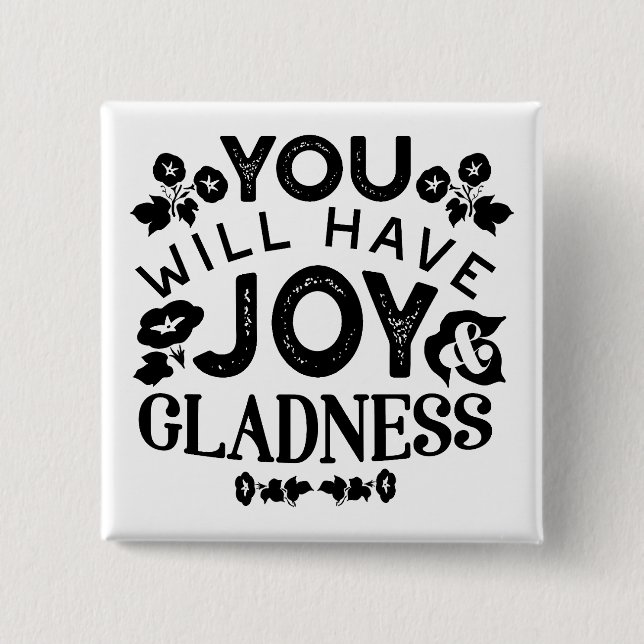 Macaron Carré 5 Cm You Will Have Joy and Gladness Inspirational Quote (Devant)