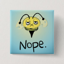 Zombie Bee/Zom-BEE - Donne-Moi NOPE. Bouton carré