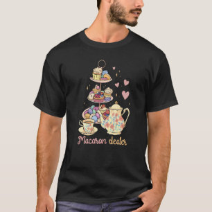 Macaron Dealer Baking Pastry Macaron T-Shirt