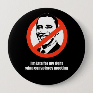 Macaron Rond 10 Cm Anti-Obama - je suis en retard pour ma conspiratio