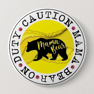 Macaron Rond 10 Cm Attention Mama Bear On Duty Mère's day pin bouton