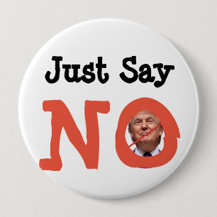 Macaron Rond 10 Cm Dites non, Anti Trump pour le président Button