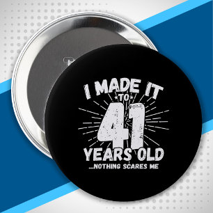 Macaron Rond 10 Cm Drôle 41ème Anniversaire Citation Sarcastique 41 A
