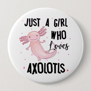 Macaron Rond 10 Cm Juste une fille qui aime Axolotls Amphibian Salama