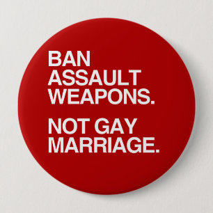 MACARON ROND 10 CM MARIAGE HOMOSEXUEL D'ARMES D'ASSAUT D'INTERDICTION