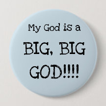 Mon Dieu est un Dieu GRAND, GRAND !!! Grand Bouton