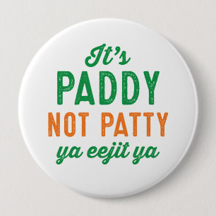 Macaron Rond 10 Cm Paddy not Patty drôle épingle de la Saint Patrick