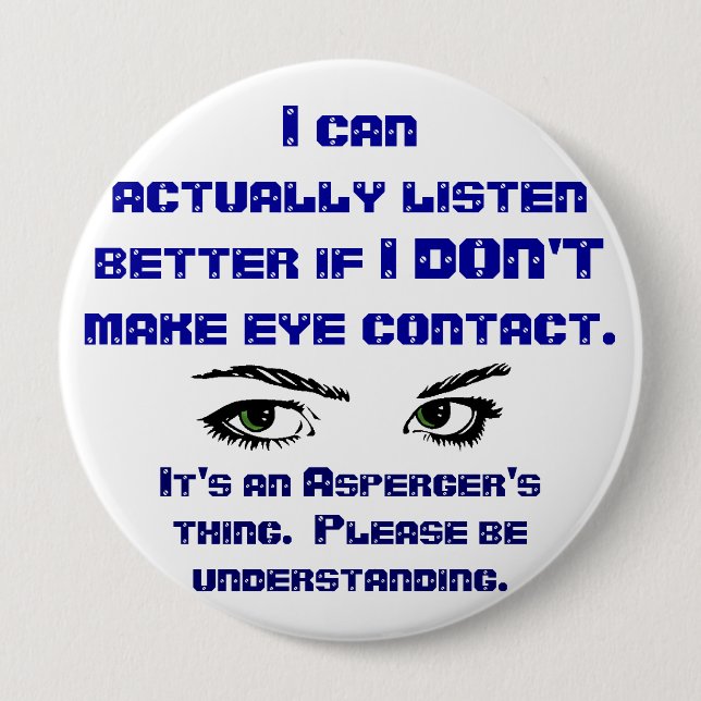 Macaron Rond 10 Cm Pin de contact visuel d'Aspergers/No (Devant)