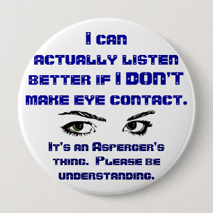 Macaron Rond 10 Cm Pin de contact visuel d'Aspergers/No