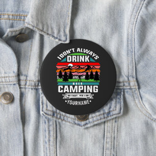 Macaron Rond 10 Cm Plaisanterie de camping Je ne bois pas toujours qu