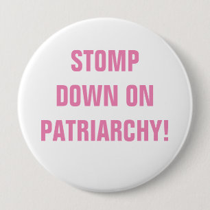 MACARON ROND 10 CM STOMP DOWN ON PATRIARCHY BUTTON