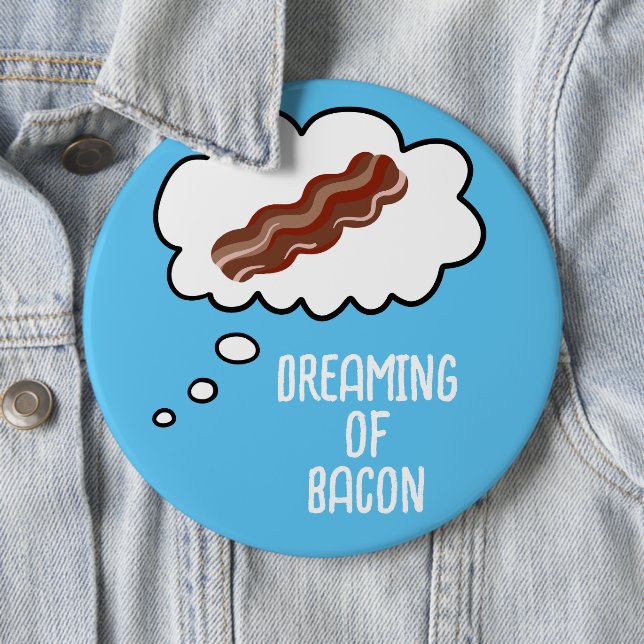 Macaron Rond 15,2 Cm Dreaming of Bacon Funny Button (En situation)